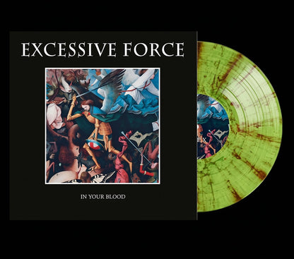 Excessive Force - In Your Blood LP